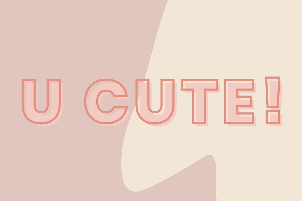 U cute! typography on a brown and beige background vector