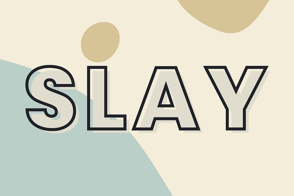 Slay typography on a green and beige background vector