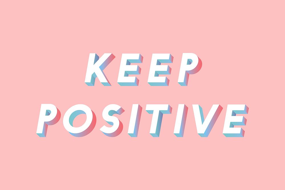 3d font keep positive vector typography