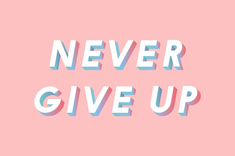 Isometric never give up vector italic font typography