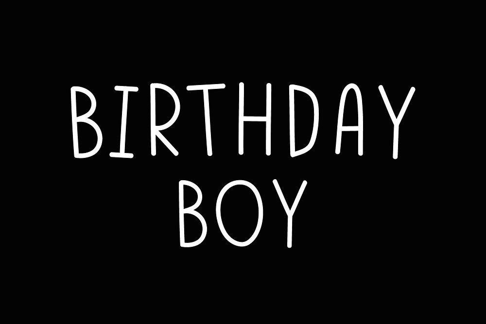 Birthday boy word illustration black and white
