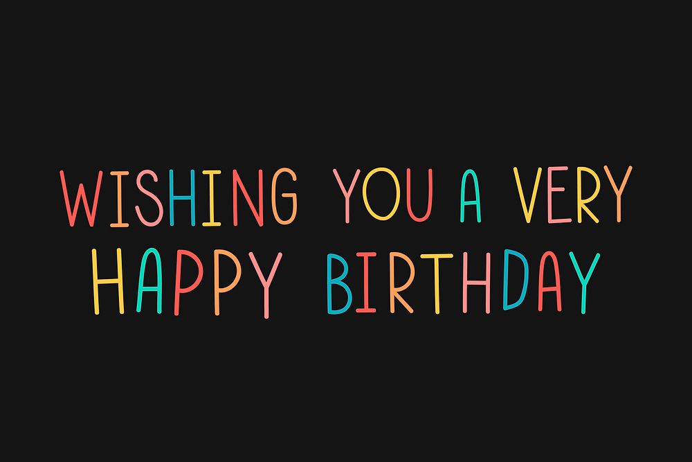 Colorful wishing you a very happy birthday typography on a black background vector