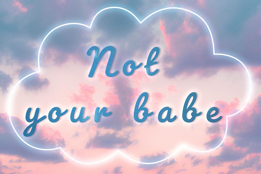 Not your babe blue neon typography