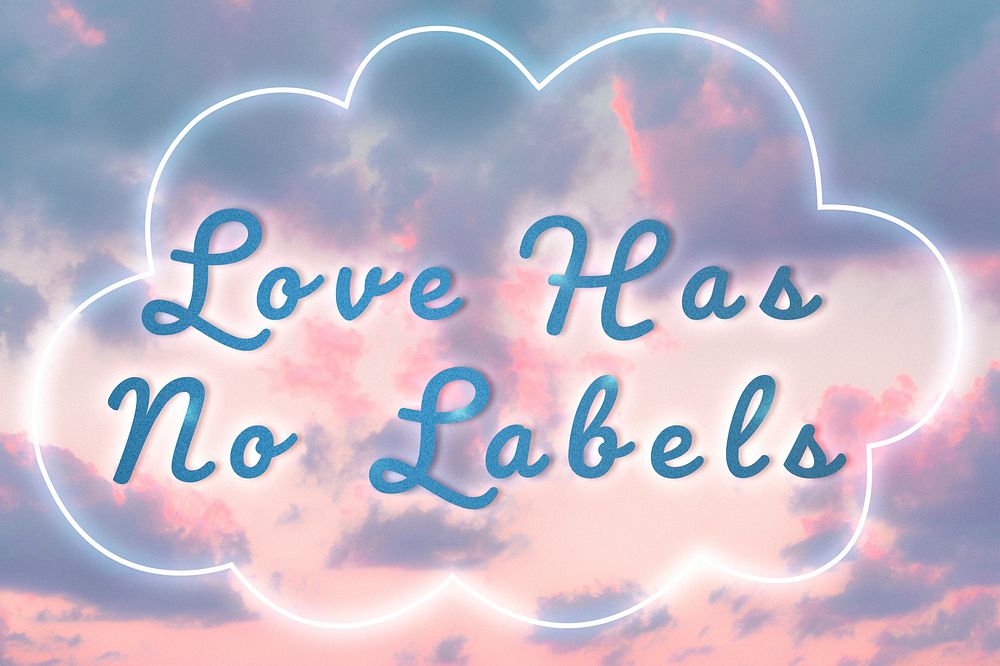 Love has no labels fluorescent glow typography