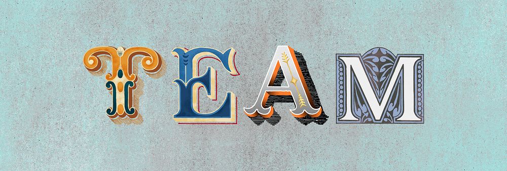 Team word vintage victorian typography lettering