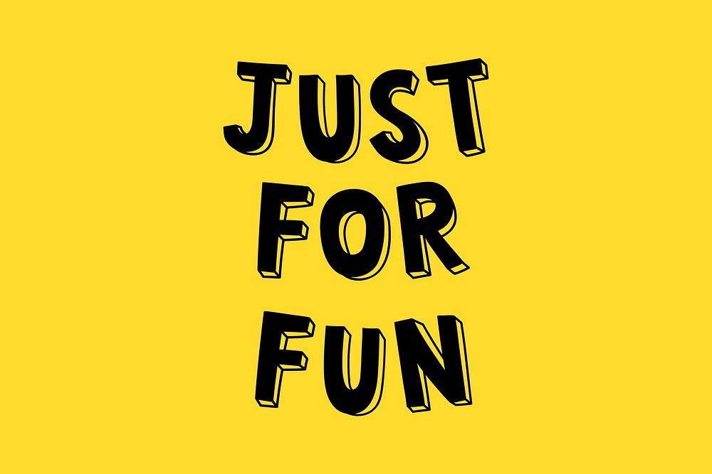 Just for fun boldface vector word typography