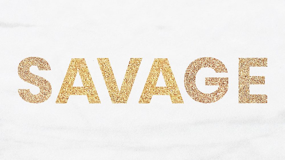 Glittery savage typography on a white background