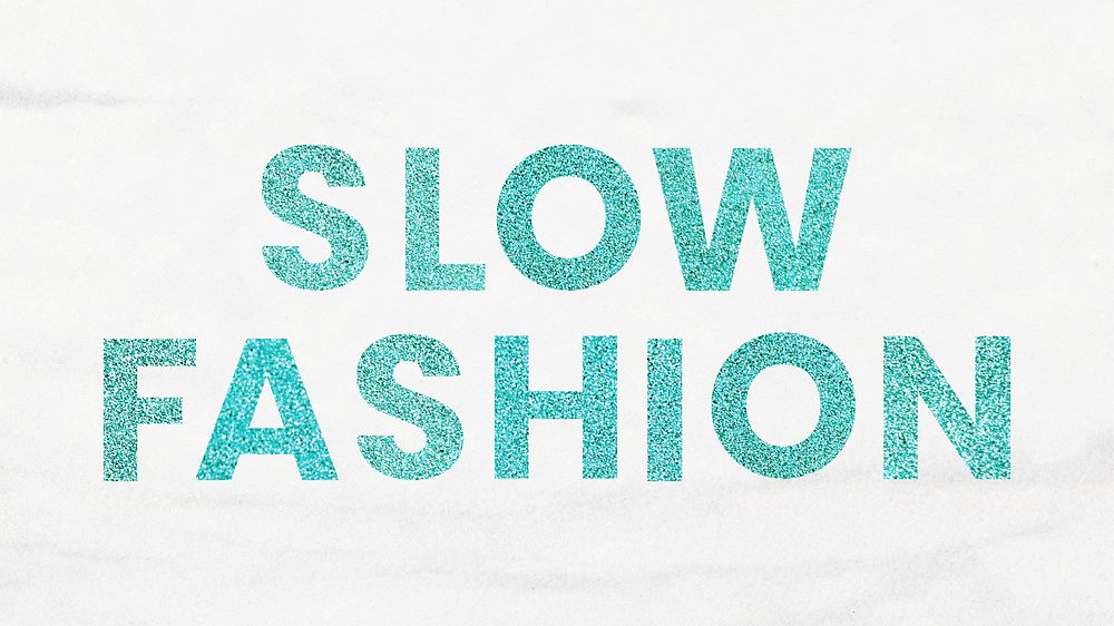 Sparkly Slow Fashion aqua blue word typography background