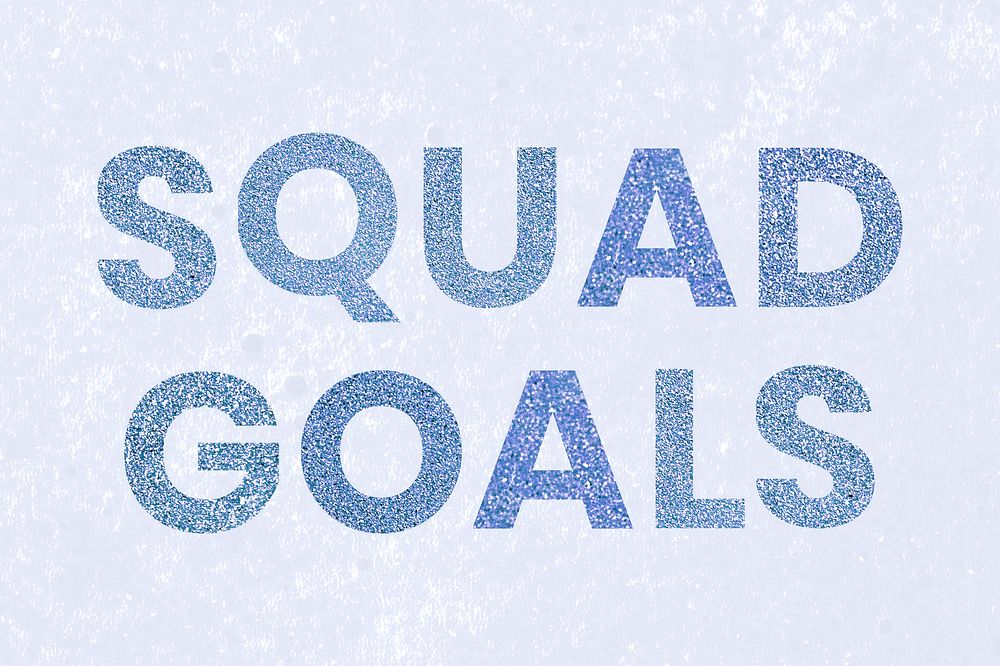 Glittery Squad Goals blue typography concrete texture wallpaper