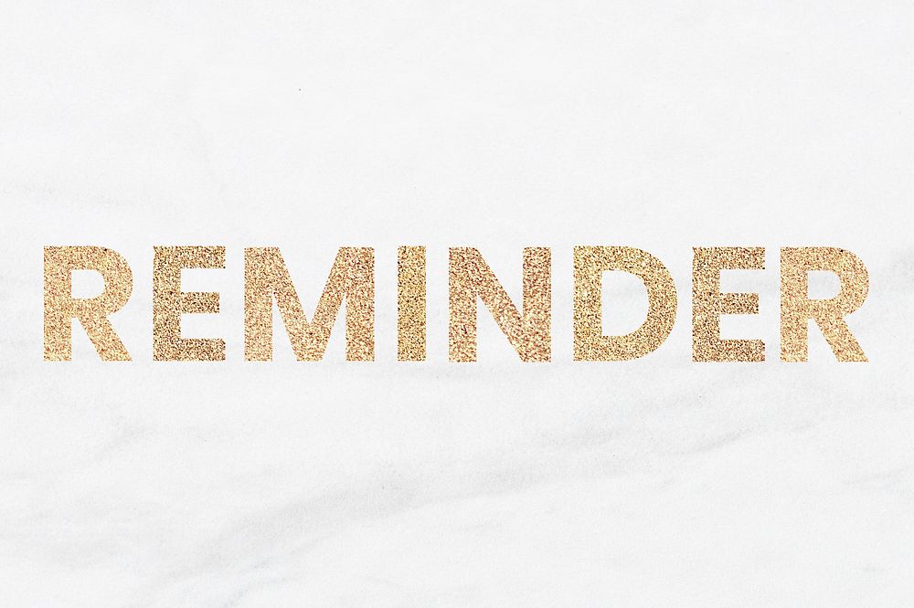 Glittery reminder typography wallpaper background