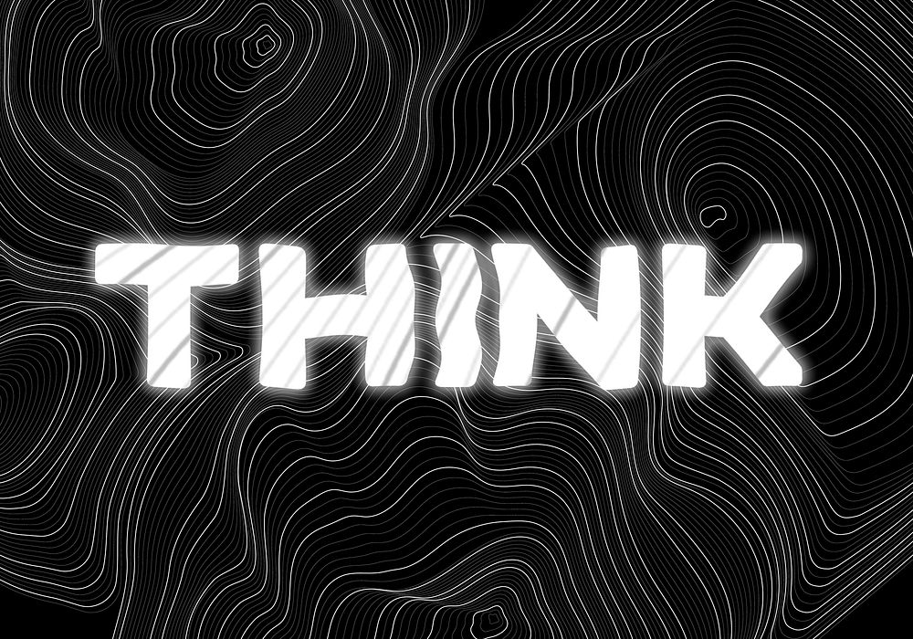 White neon think word topographic typography on a black background