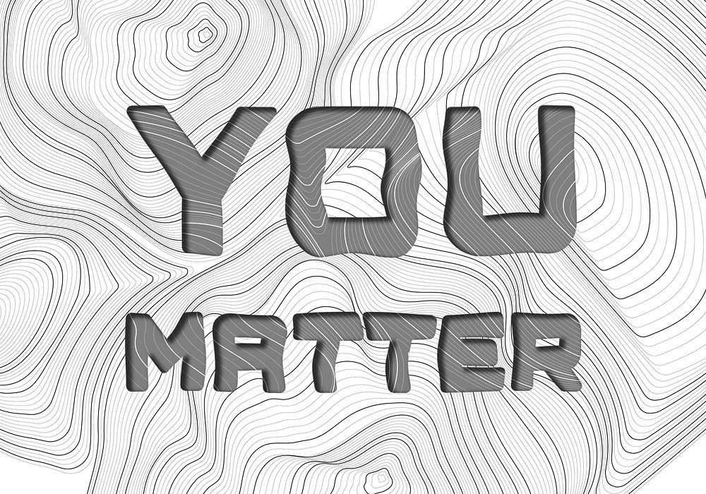 Dark gray you matter word typography on a white topographic background