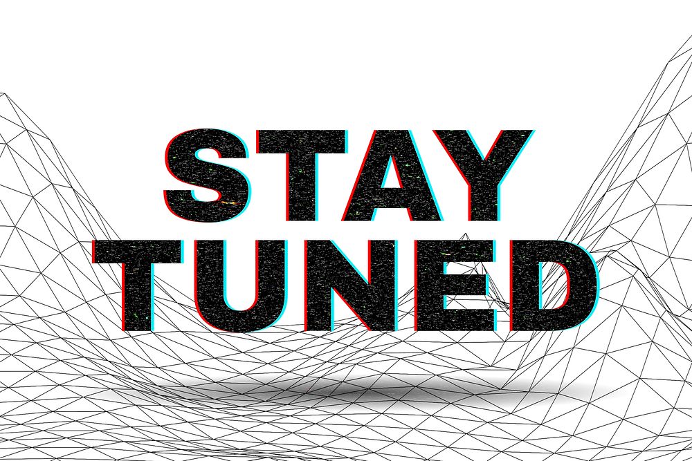 Text STAY TUNED typography wavy background