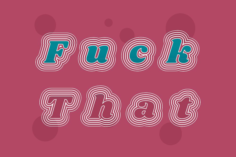 Fuck that funky gradient typography