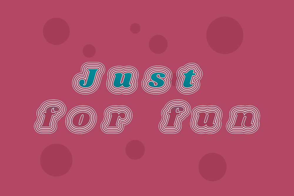 Just for fun funky typography