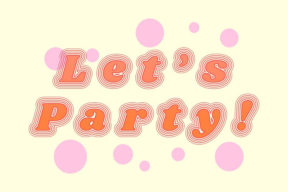 Let's party message vector typography