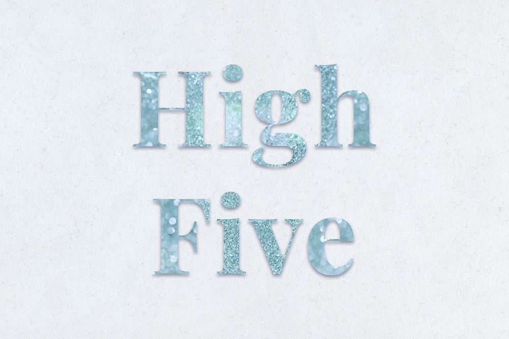 Glittery high five light blue font on a blue background