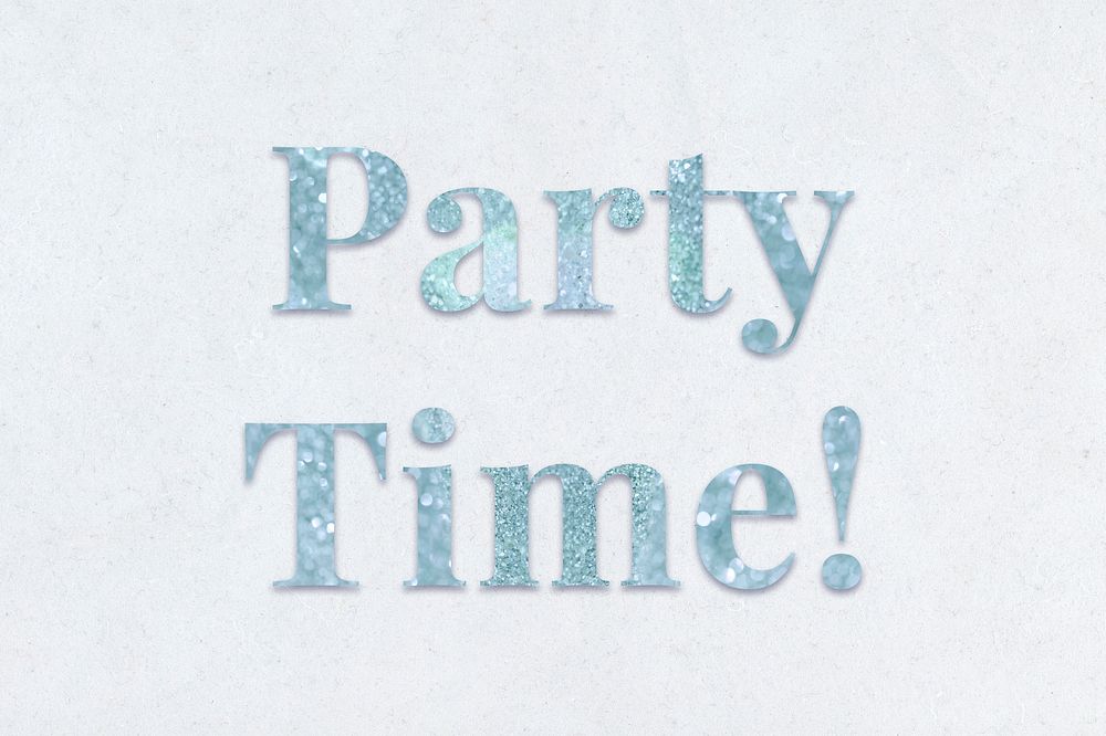 Glittery party time! light blue font on a blue background