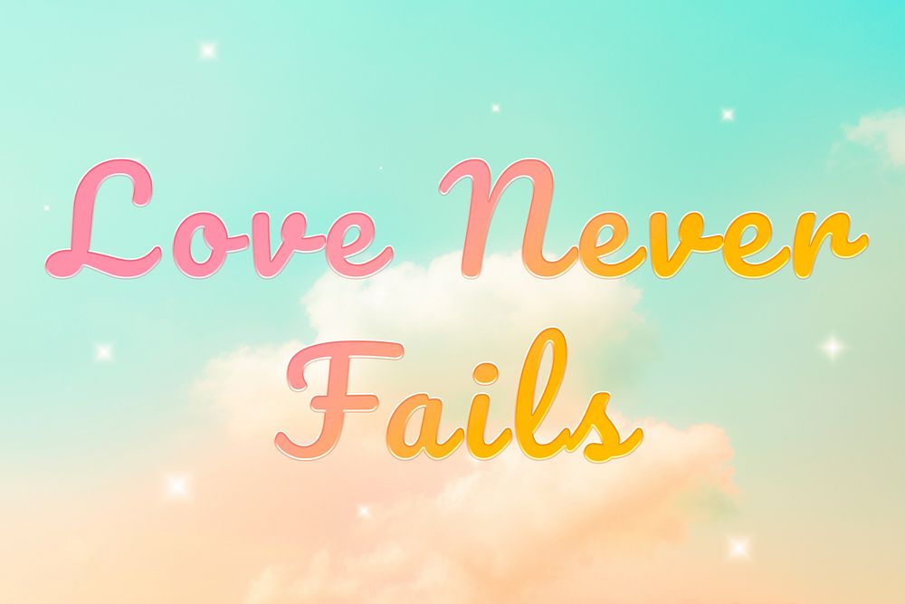 Love never fails romantic message doodle font typography