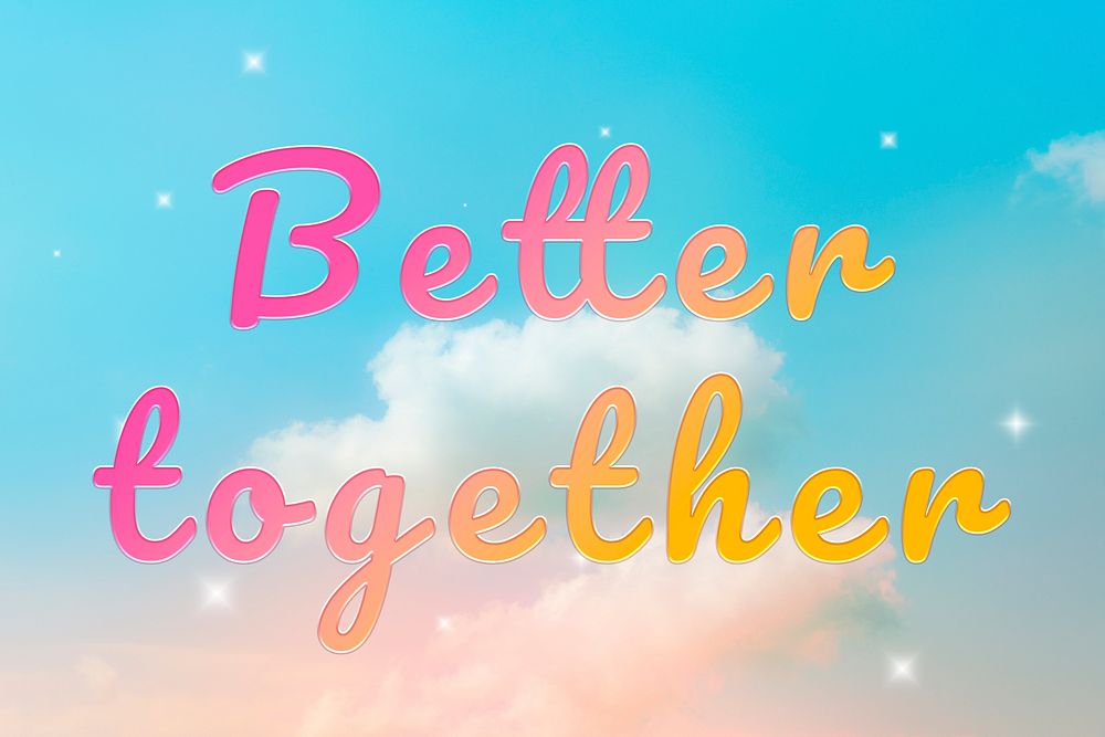 Better together romantic message doodle font typography