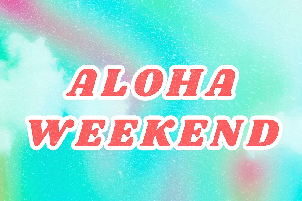 Aloha Weekend blue quote typography foggy wallpaper