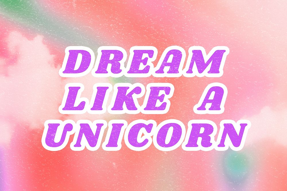 Pink Dream Like a Unicorn aesthetic typography illustration