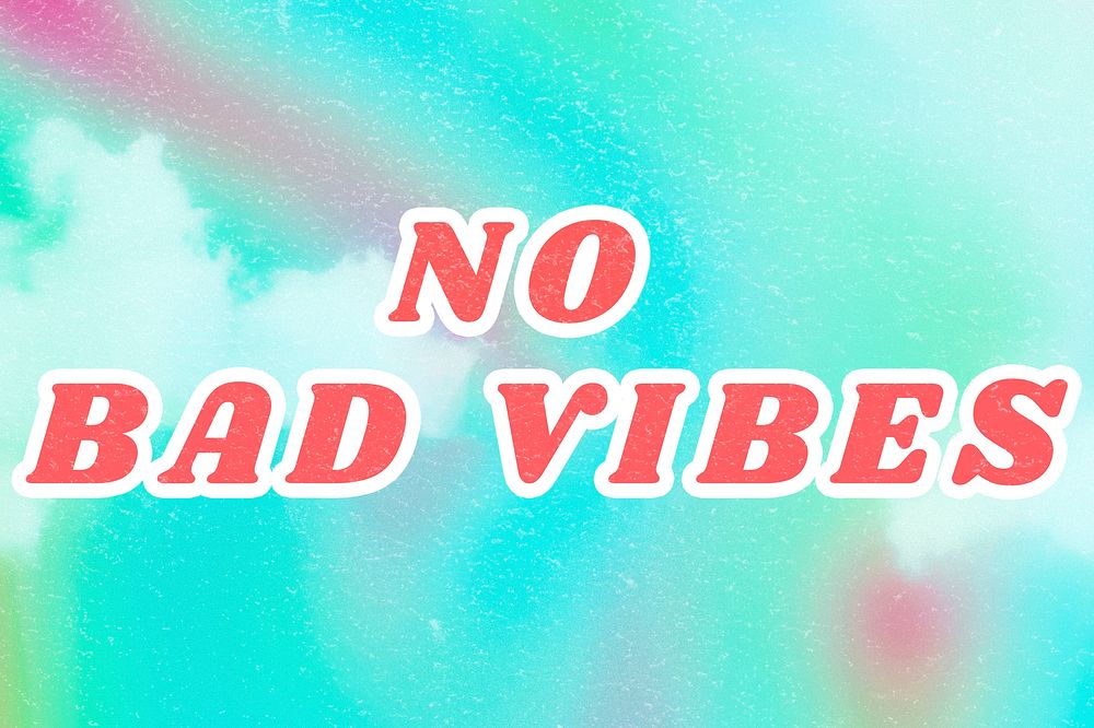 No Bad Vibes bright blue quote abstract typography
