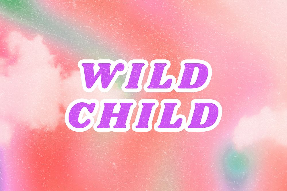 Pink Wild Child quote aesthetic typography background