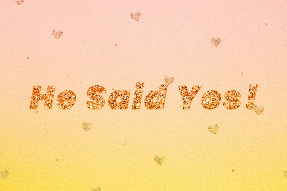 Glittery he said yes! word typography font