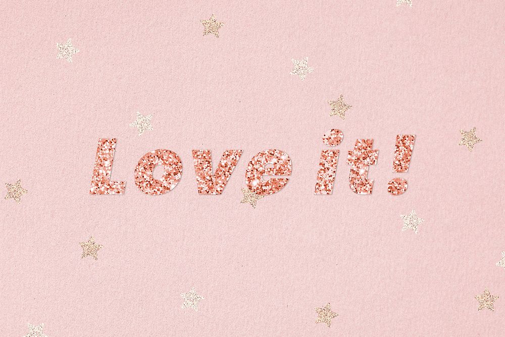 Glittery love it! typography on star patterned background