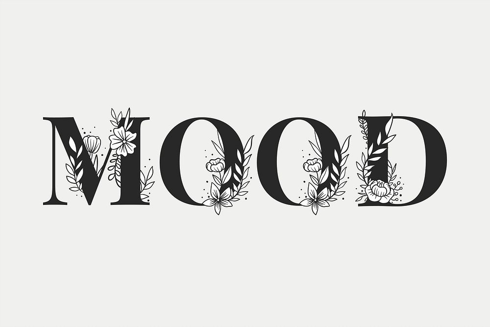 Mood vector floral word typography lettering font
