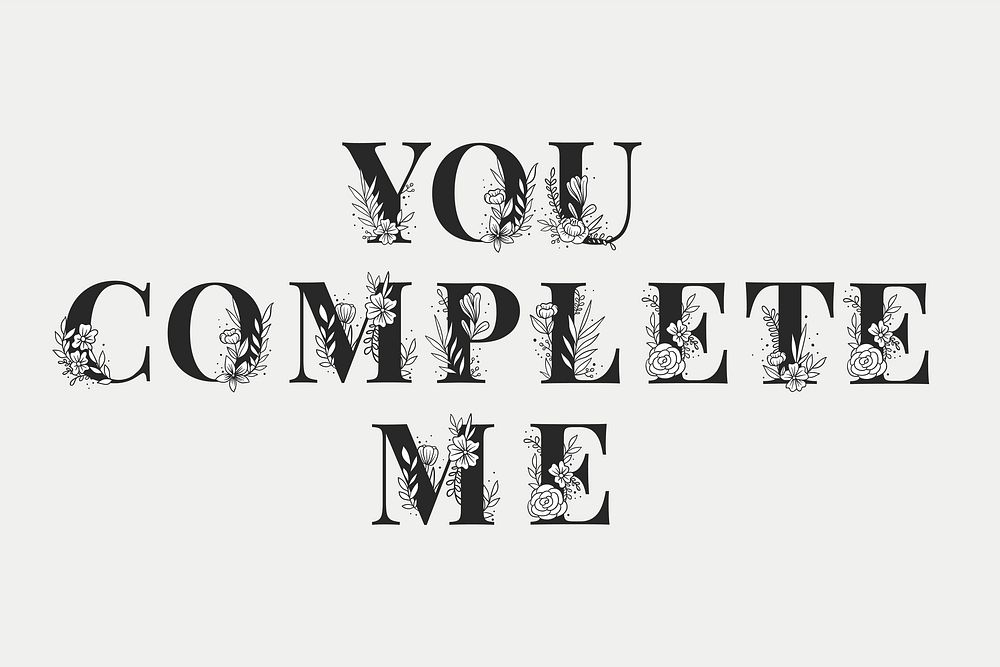Girly You Complete Me typography word vector lettering font