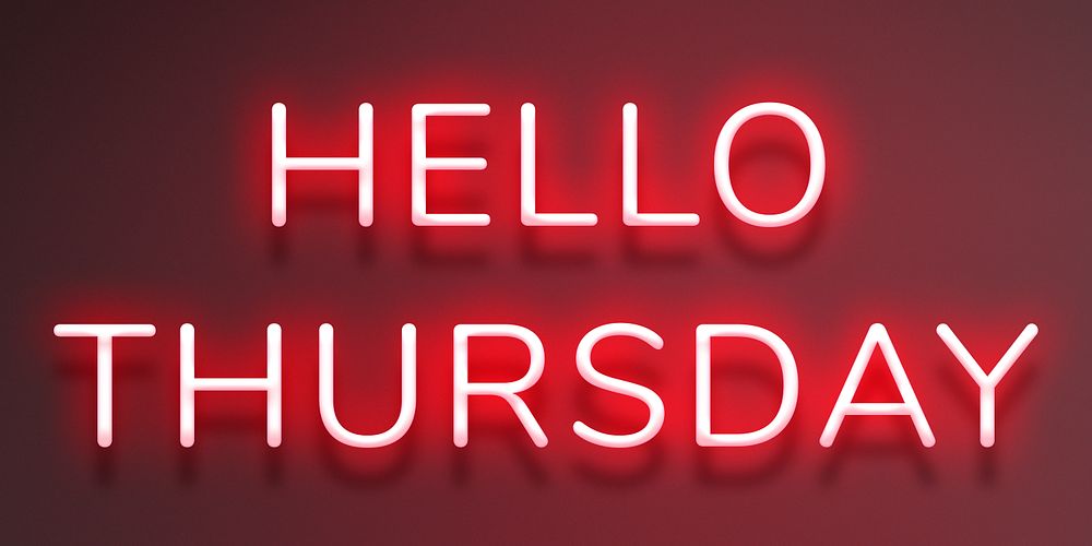 Glowing Hello Thursday red typography