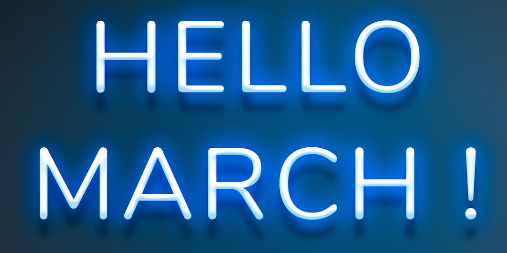 Glowing Hello March! neon text
