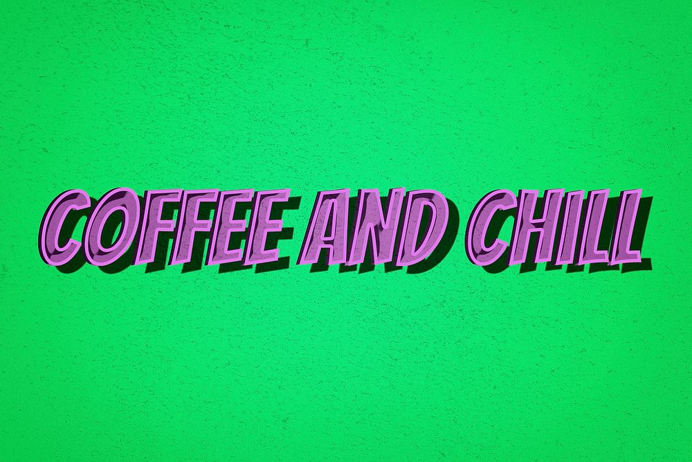 Coffee and chill retro comic typography