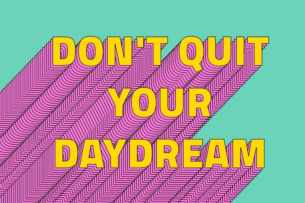 Don't quit your dream layered message typography retro word