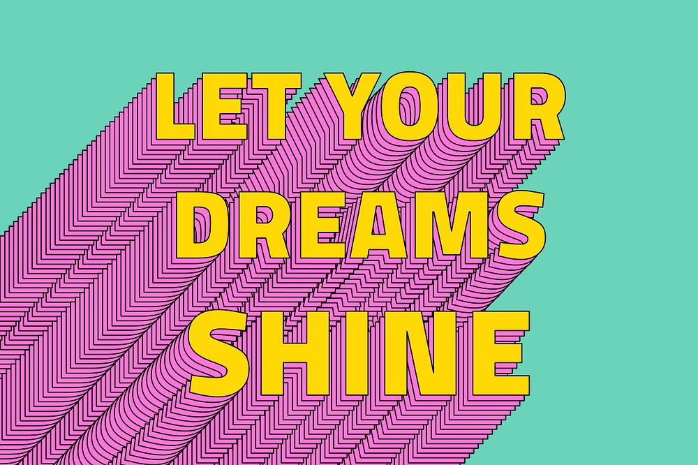Let's your dream shine layered message typography retro word