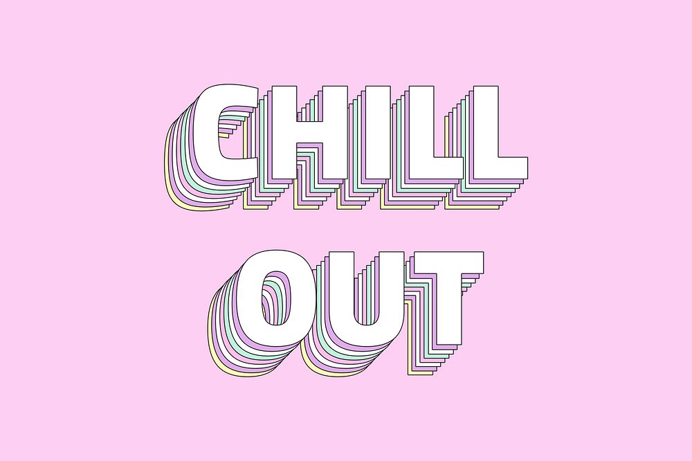 Chill out layered typography retro word