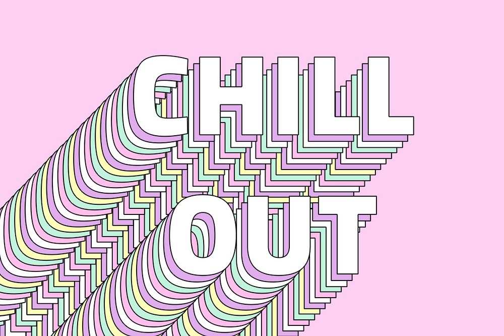Chill out layered text typography retro word