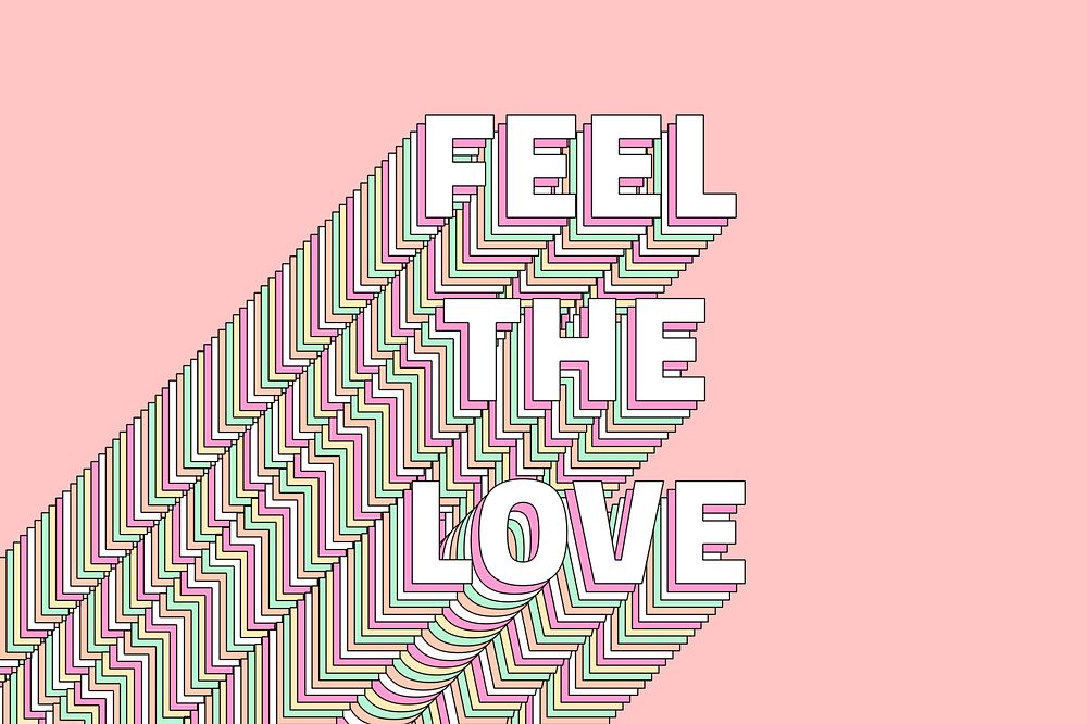 Feel the love layered message typography retro word