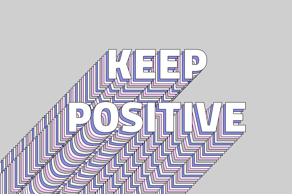 Keep positive layered message typography retro word