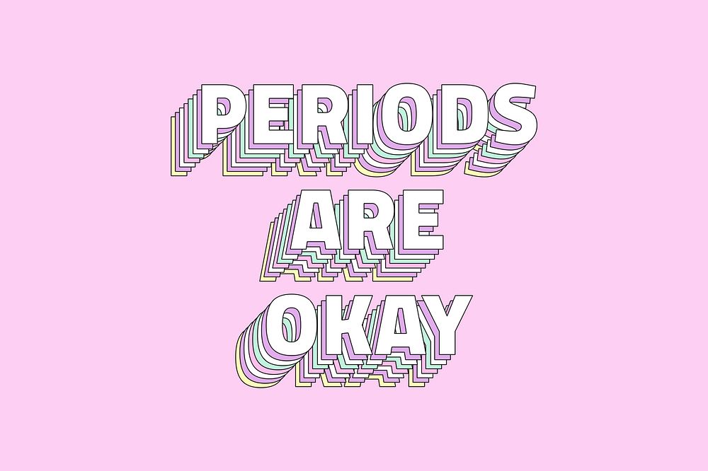 Periods are okay layered typography retro word