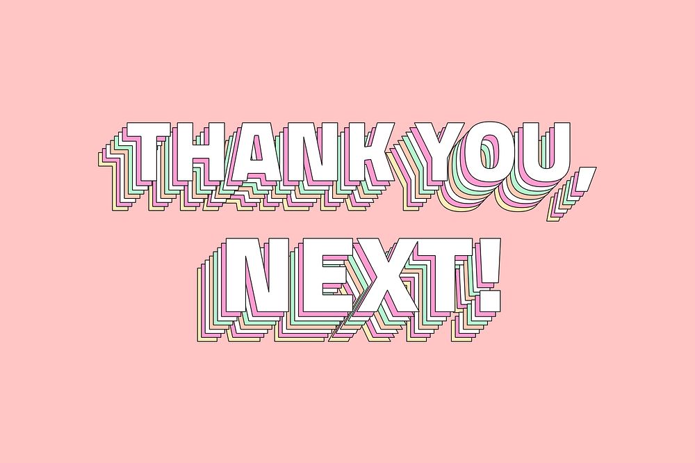 Thank you, next! layered message typography retro word
