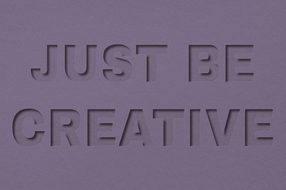 Just be creative word paper cut lettering paper texture