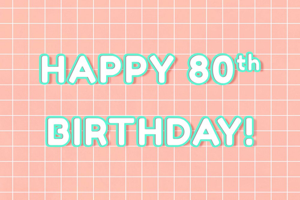 Bold happy 80th birthday! word neon outline typography