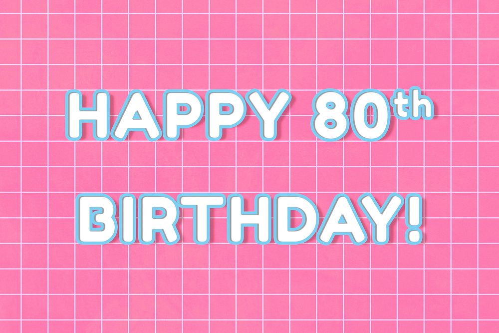 Neon bold 80&rsquo;s lettering happy 80th birthday! outline typography