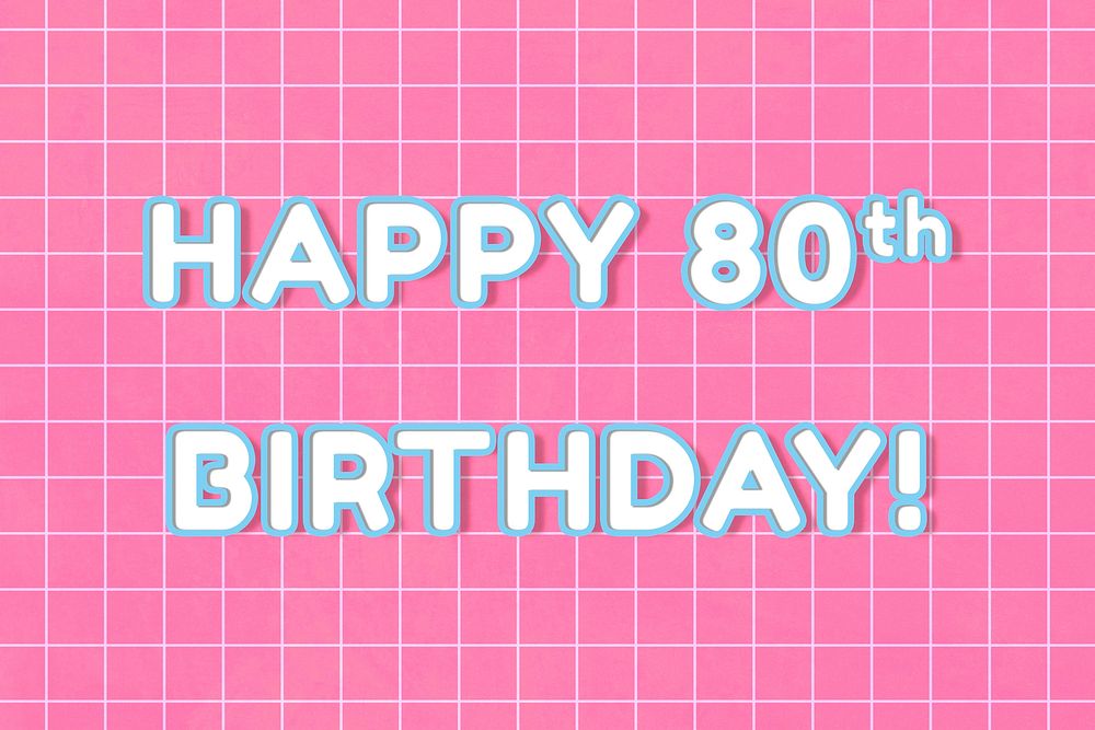 Neon bold 80’s lettering happy 80th birthday! outline typography