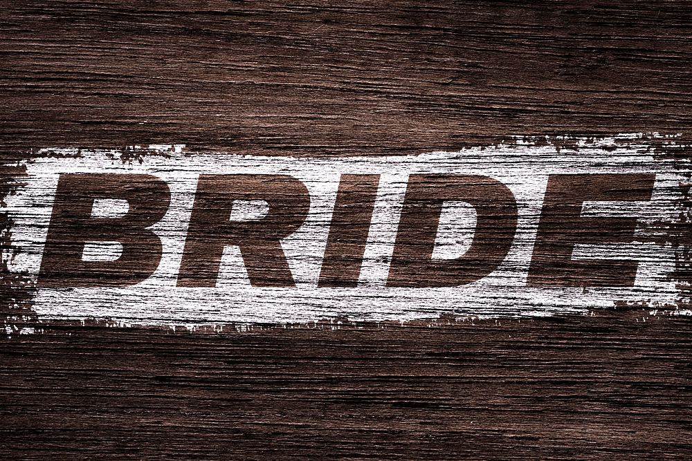 Bride printed lettering typography old wood texture