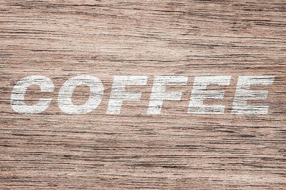 Bold italic coffee lettering wood texture