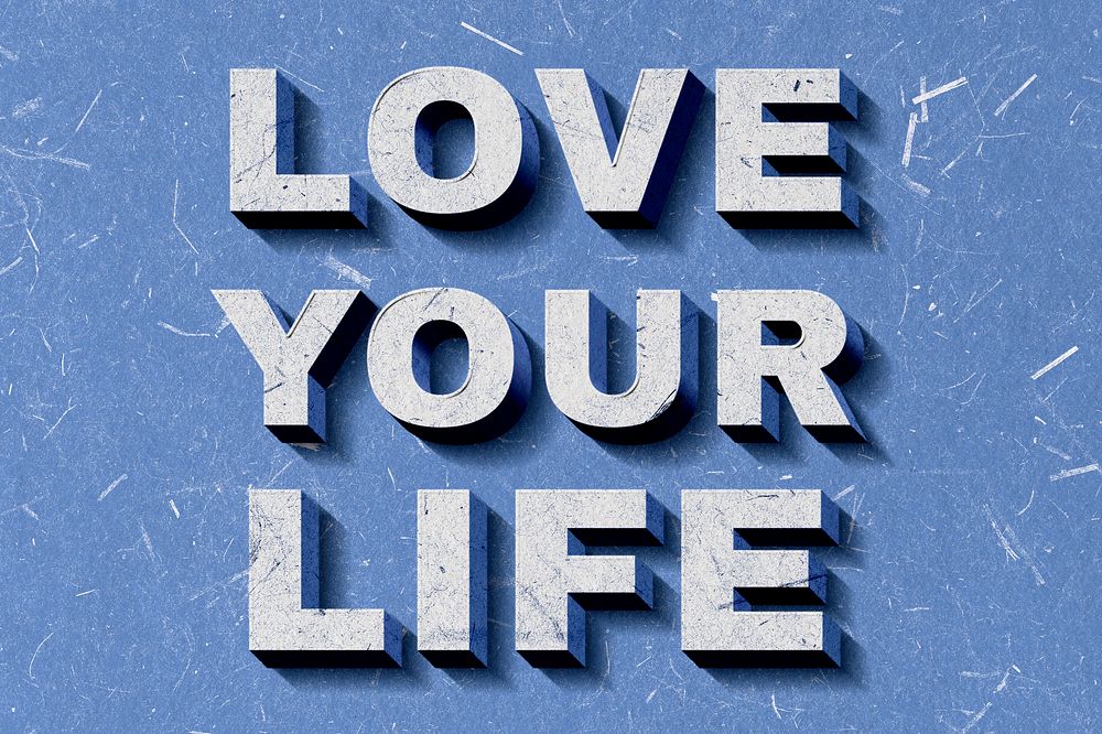 Love Your Life blue 3D quote paper texture font typography